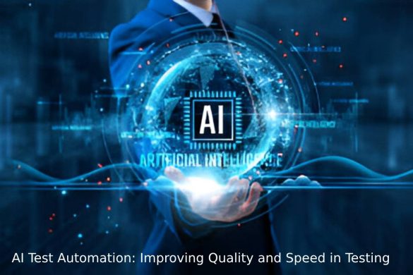 AI Test Automation: Improving Quality and Speed in Testing